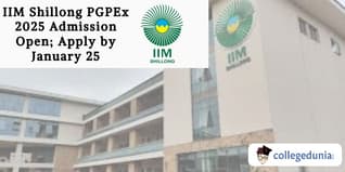 IIM Shillong PGPEx 2025 Admission Open; Apply by January 25